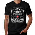 Trace Name Its A Trace Thing You Wouldnt Understand Comfortable T-Shirt