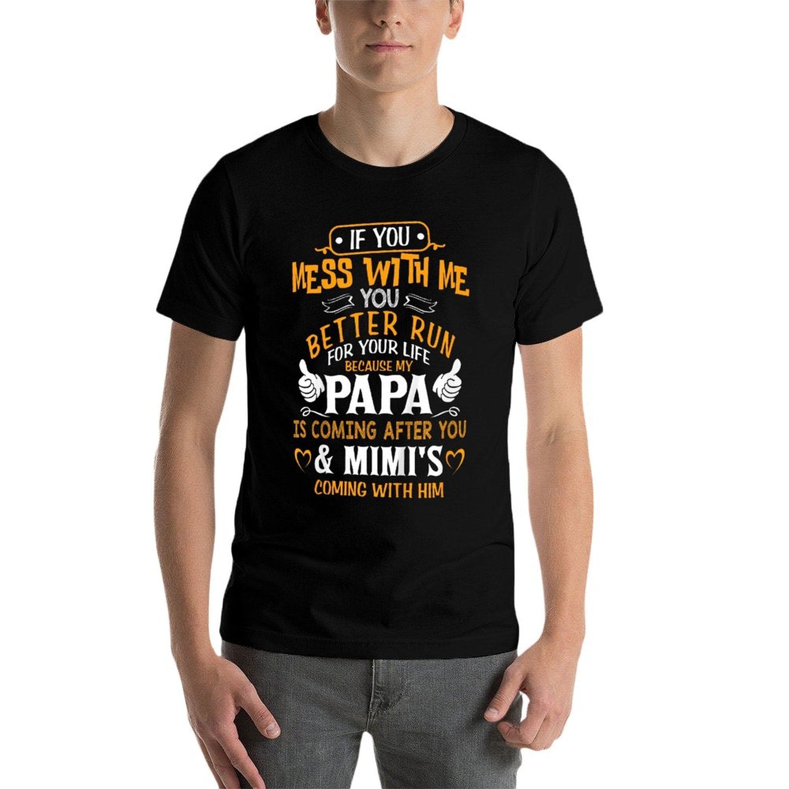 Funny If You Mess With Me My Papa And Mimi Is Coming  Summer-ready Fabric T-Shirt