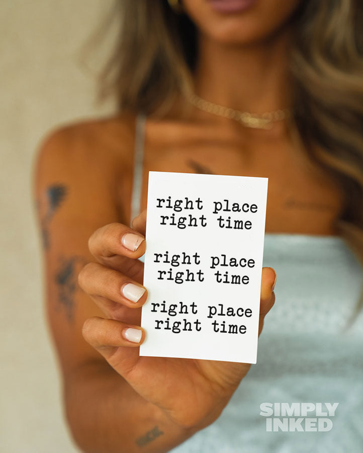 "right place, right time" Tattoo