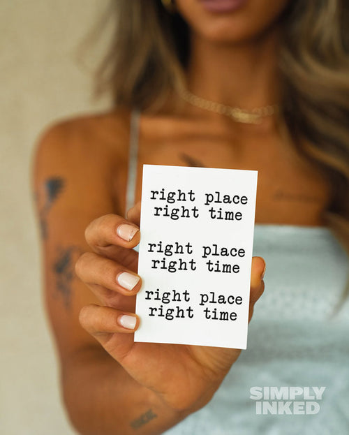 "right place, right time" Tattoo
