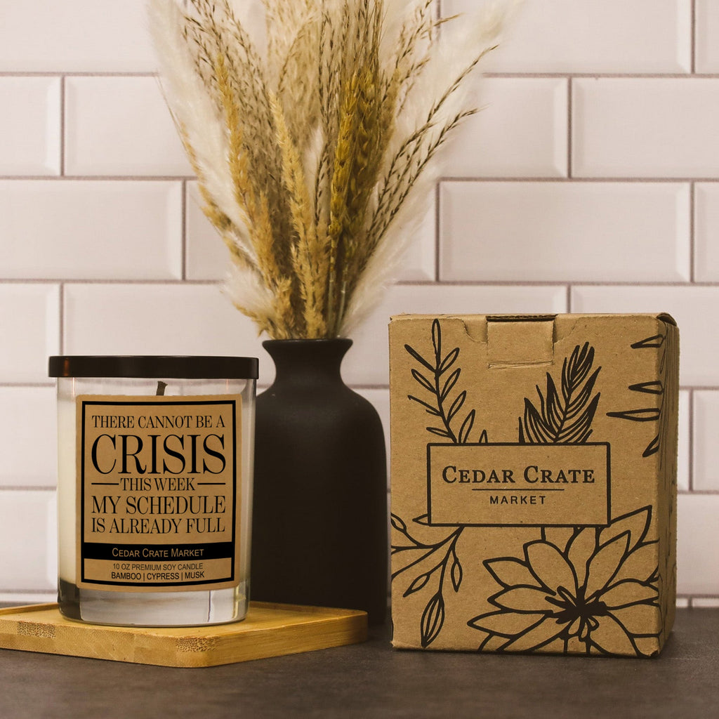 Funny Office Candles - There Cannot Be A Crisis This Week
