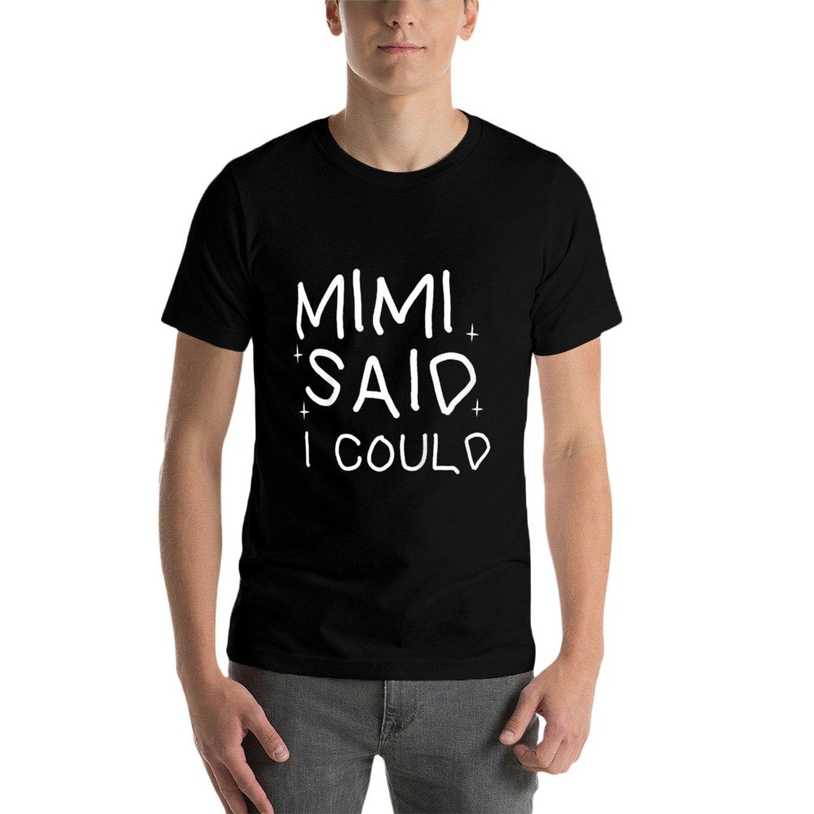 Funny Mimi Said I Could Toddler Shirt from Grandma To Kids  Fade-proof Color T-Shirt