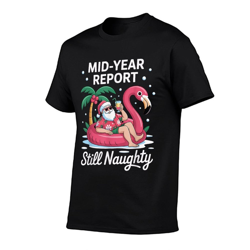 Mid Year Report Still Naughty Santa Summer Christmas In July  Vintage-inspired T-Shirt