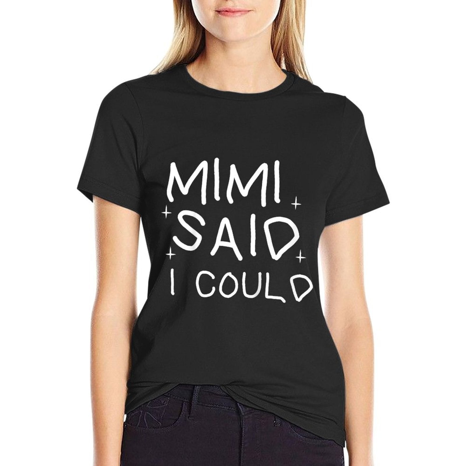Funny Mimi Said I Could Toddler Shirt from Grandma To Kids  Fade-proof Color T-Shirt