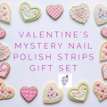 Valentine’s - Mystery Nail Polish Strips Gift Set