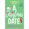 A Christmas Date: A Festive Holidays Romantic Comedy - Paperback