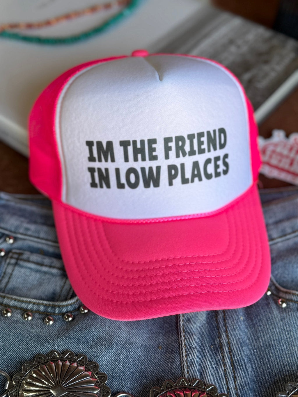 The Friend In Low Places Trucker Hat